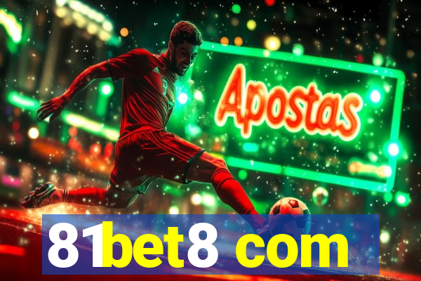 81bet8 com